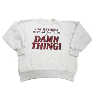 Vintage GLORIA Sweatshirt Mens Medium Gray Retired Damn Thing Funny Graphic